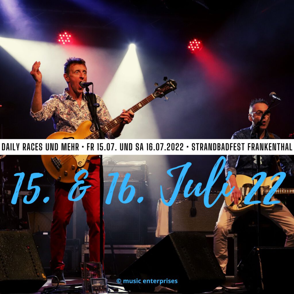 Daily Races, Brass Machine, The Camillas und Tara & Sten auf dem Strandbadfest Frankenthal am 15. und 16. Juli 2022