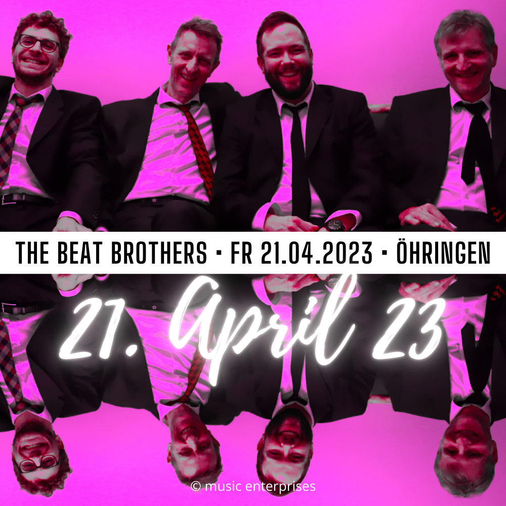The Beat Brothers am Freitag, 21. April in Öhringen