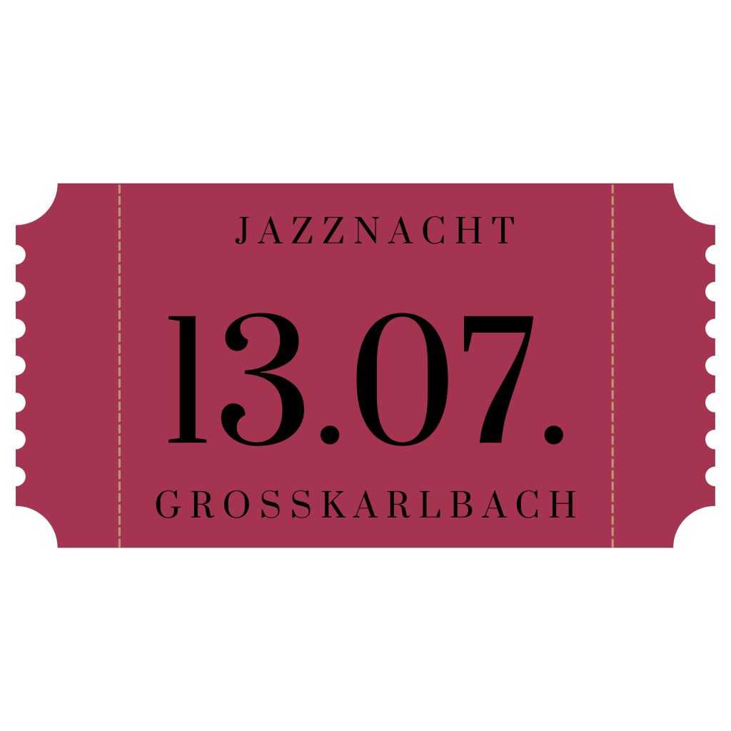 Samstag, 13.07.2024 • Grosskarlbacher Lange Nacht des Jazz
